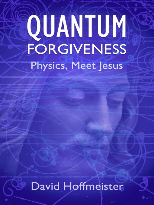 Title details for Quantum Forgiveness by David Hoffmeister - Available
